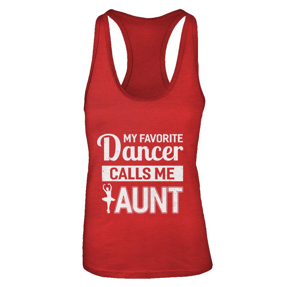 My Favorite Dancer Calls Me Aunt Funny Ballet Dance-T-Shirt & Tank Top-Women's Ideal Racerback Tank-Red