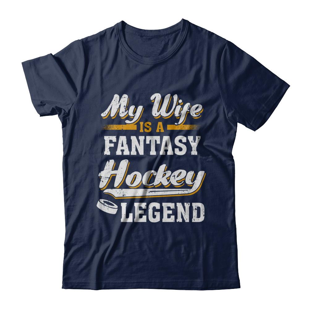 My Wife Is A Fantasy Hockey Legend-T-Shirt & Hoodie-Classic T-Shirt-Navy