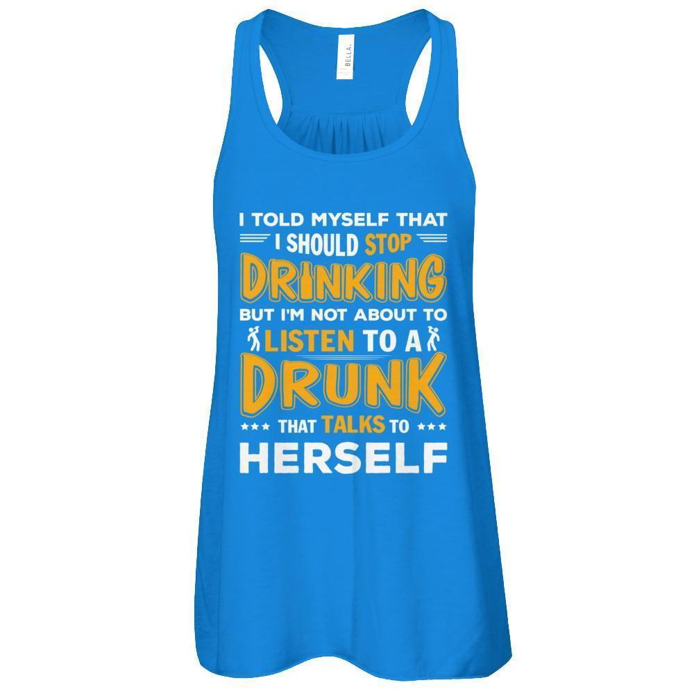 I Told My Self That I Should Stop Drinking-T-Shirt & Tank Top-Women's Flowy Racerback Tank-True Royal