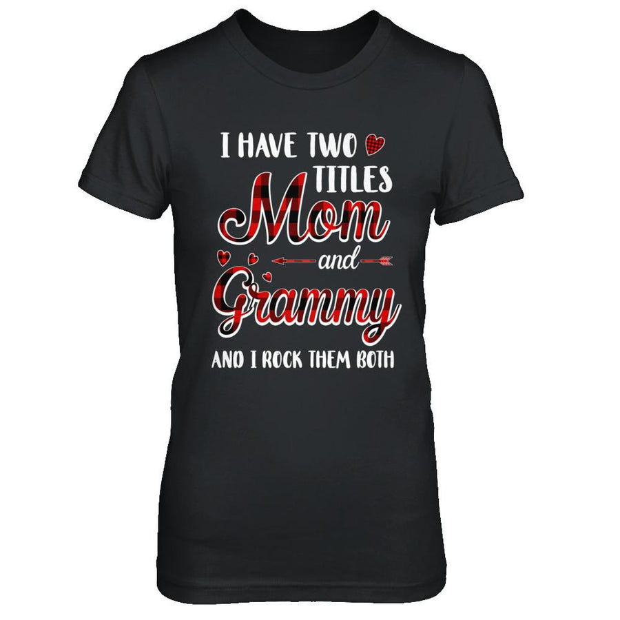Red Plaid I Have Two Titles Mom And Grammy-T-Shirt & Hoodie-Women's T-Shirt-Black