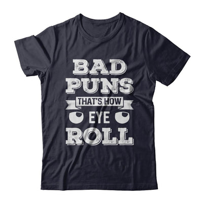 Bad Puns That's How Eye Roll-T-Shirt & Hoodie-Premium T-Shirt-Midnight Navy