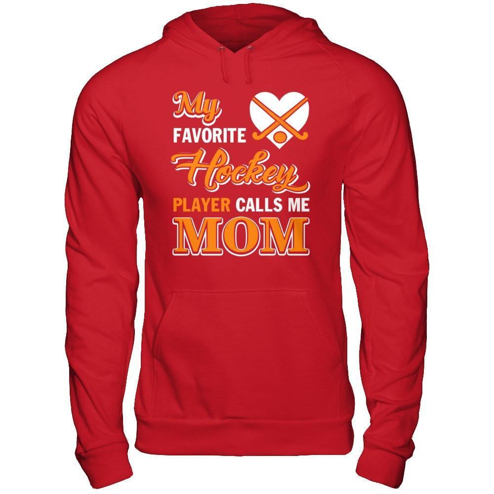 My Favorite Hockey Player Calls Me Mom-T-Shirt & Hoodie-Pullover Hoodie-Red