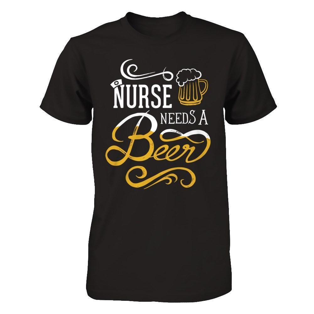 Nurse Needs A Beer-T-Shirt & Hoodie-Premium T-Shirt-Black