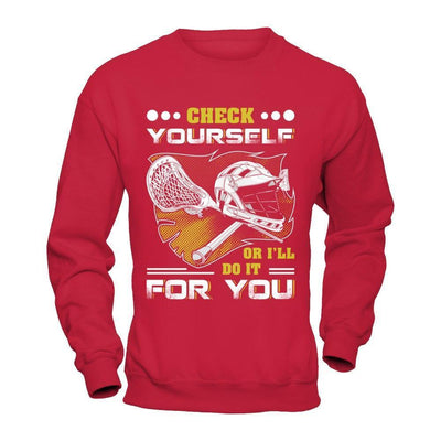 Lacrosse Check Yourself Or I'll Do It For You-T-Shirt & Hoodie-Crewneck Sweatshirt-Red