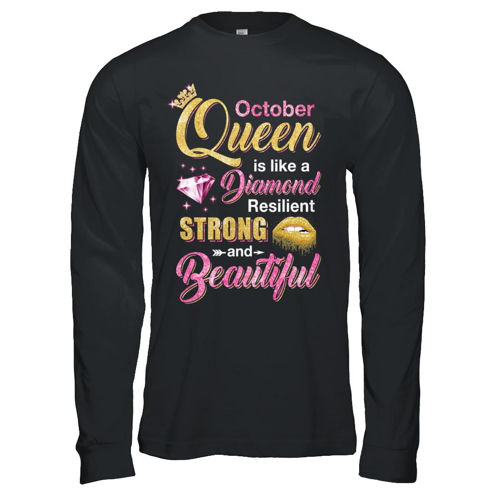October Girls Queen Is Diamond Strong Beautiful-T-Shirt & Hoodie-Long Sleeve T-Shirt-Black