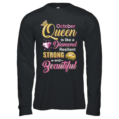 October Girls Queen Is Diamond Strong Beautiful-T-Shirt & Hoodie-Long Sleeve T-Shirt-Black