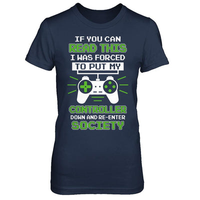 If You Can Read This I Was Forced To Put Down My Controller-T-Shirt & Hoodie-Women's T-Shirt-Navy