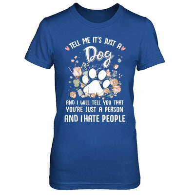 Tell Me It's Just A Dog I Hate People Dog Paw-T-Shirt & Hoodie-Women's T-Shirt-Royal