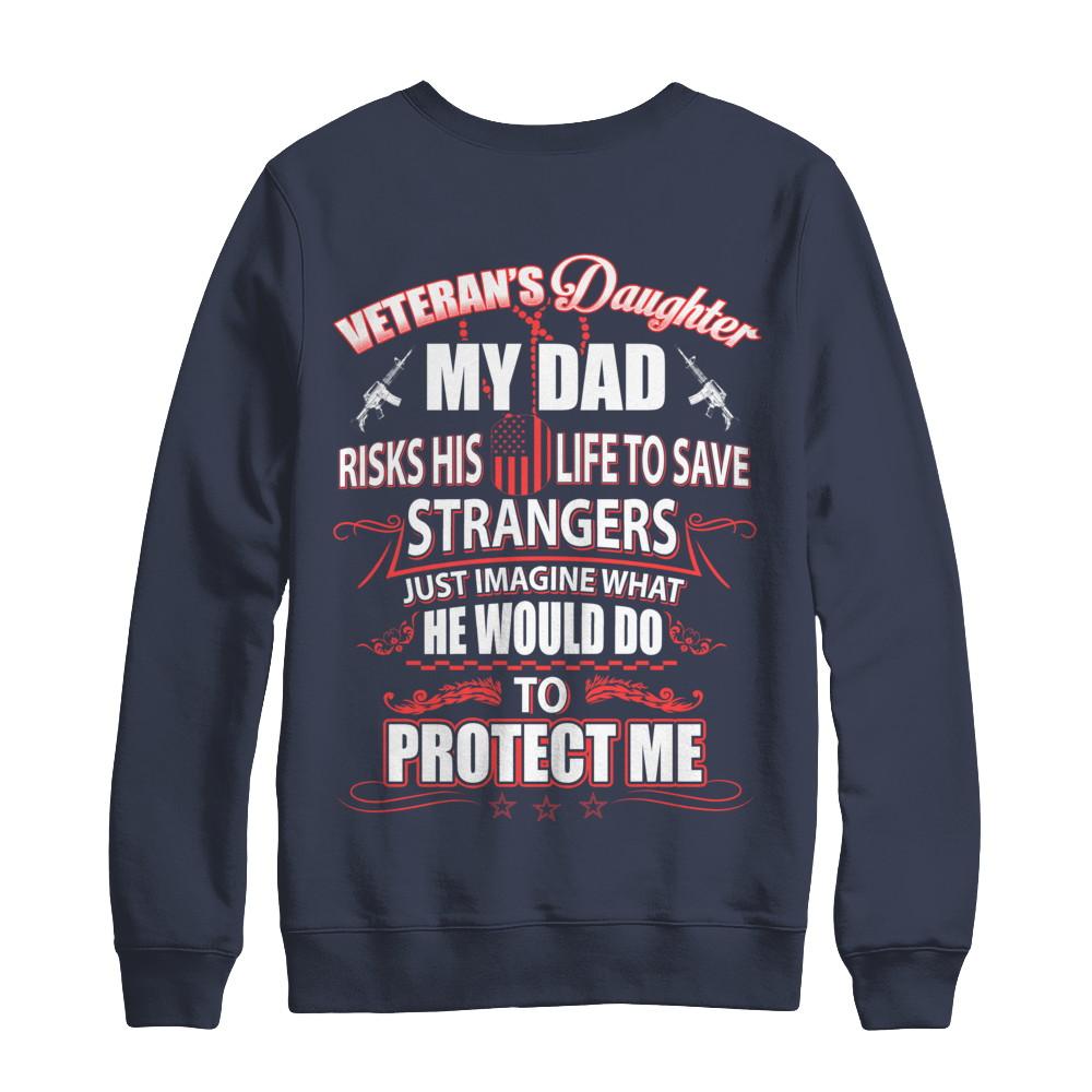 Veteran's Daughter My Dad Risks His Life To Save Strangers-T-Shirt & Hoodie-Crewneck Sweatshirt-Navy