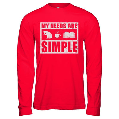 My Needs Are Simple Coffee Cats Books-T-Shirt & Hoodie-Long Sleeve T-Shirt-Red