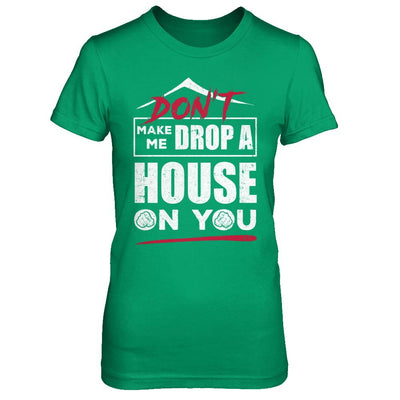 Don't Make Me Drop A House On You Halloween Witches-T-Shirt & Sweatshirt-Women's T-Shirt-Irish Green