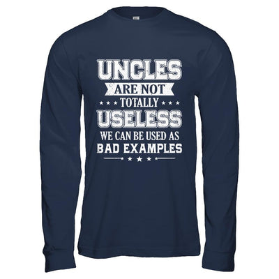 Uncles Are Not Totally Useless Funny Uncle Gifts-T-Shirt & Hoodie-Long Sleeve T-Shirt-Navy