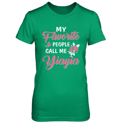 My Favorite People Call Me Yiayia Mothers Day Gift-T-Shirt & Hoodie-Women's T-Shirt-Irish Green