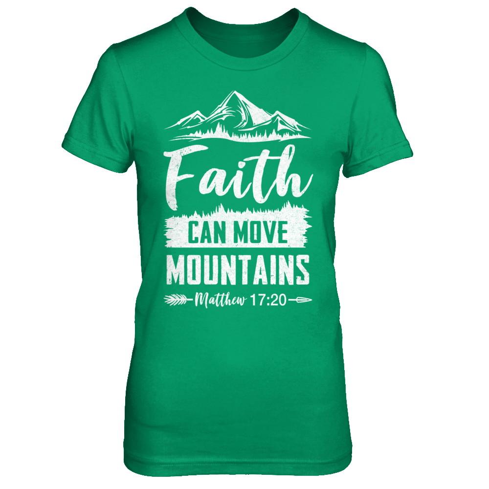 Faith Can Move Mountains God Christian-T-Shirt & Hoodie-Women's T-Shirt-Irish Green