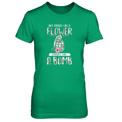 Not Fragile Like A Flower Fragile Like A Bomb Wife Mom-T-Shirt & Tank Top-Women's T-Shirt-Irish Green
