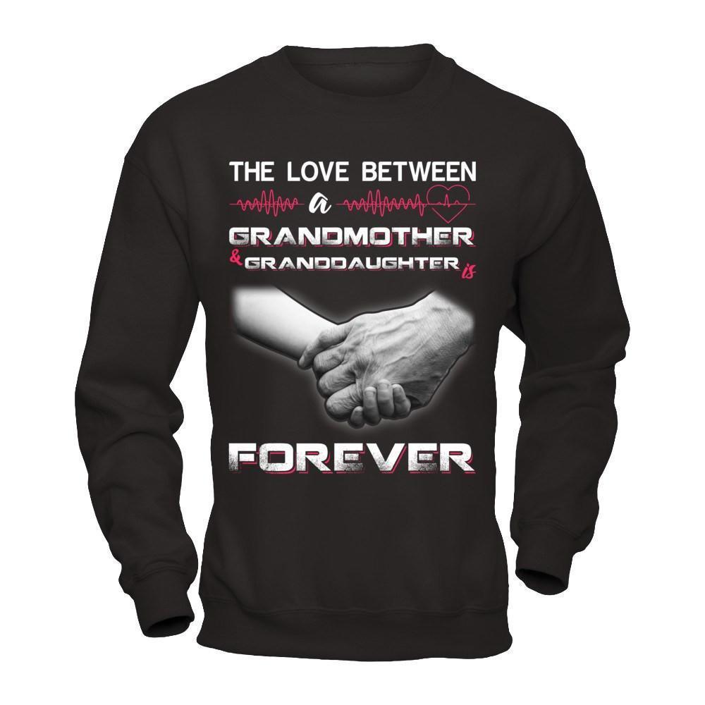 The Love Between A Grandmother And Granddaughter Is Forever-T-Shirt & Hoodie-Crewneck Sweatshirt-Black