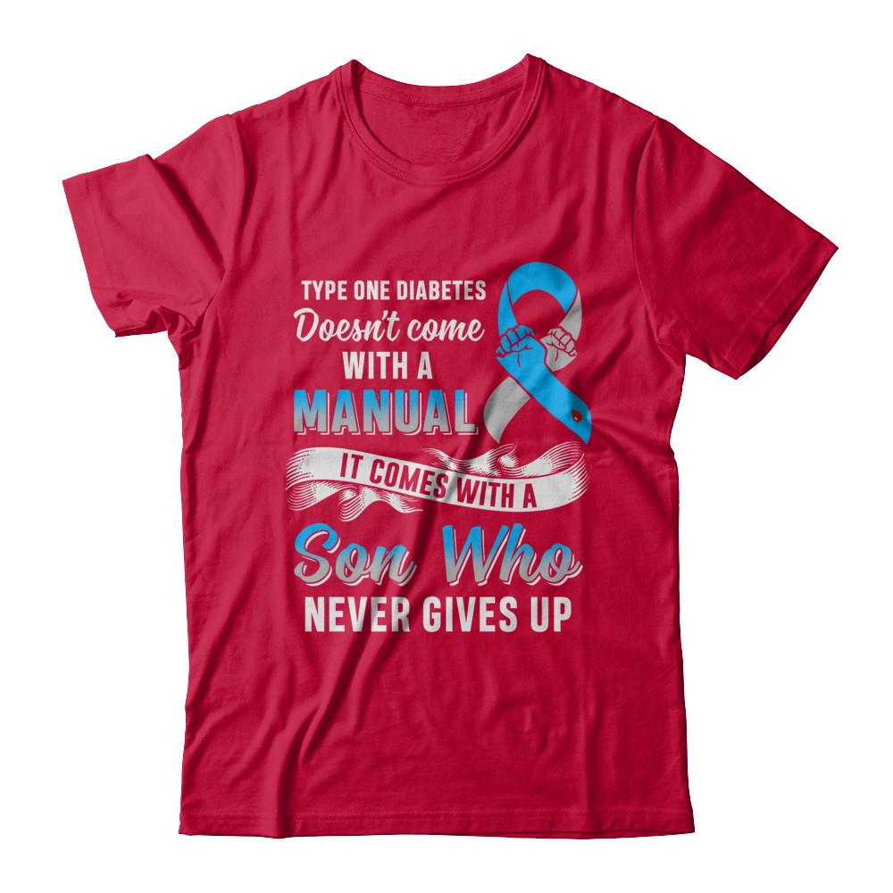 Type 1 T1D Son Who Never Gives Up Diabetes Awareness-T-Shirt & Hoodie-Classic T-Shirt-Red