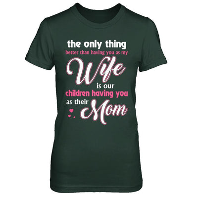 Love Our Children Mother's Day Gift From Husband For Wife-T-Shirt & Hoodie-Women's T-Shirt-Forest Green
