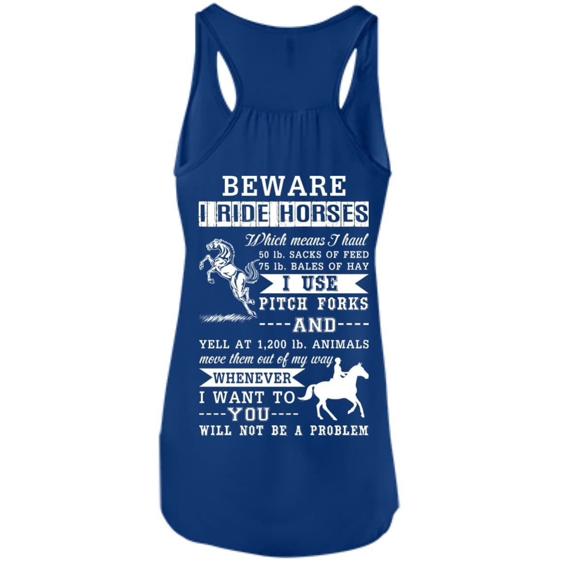 BEWARE I RIDE HORSES-T-Shirt & Hoodie-Women's Flowy Racerback Tank-True Royal