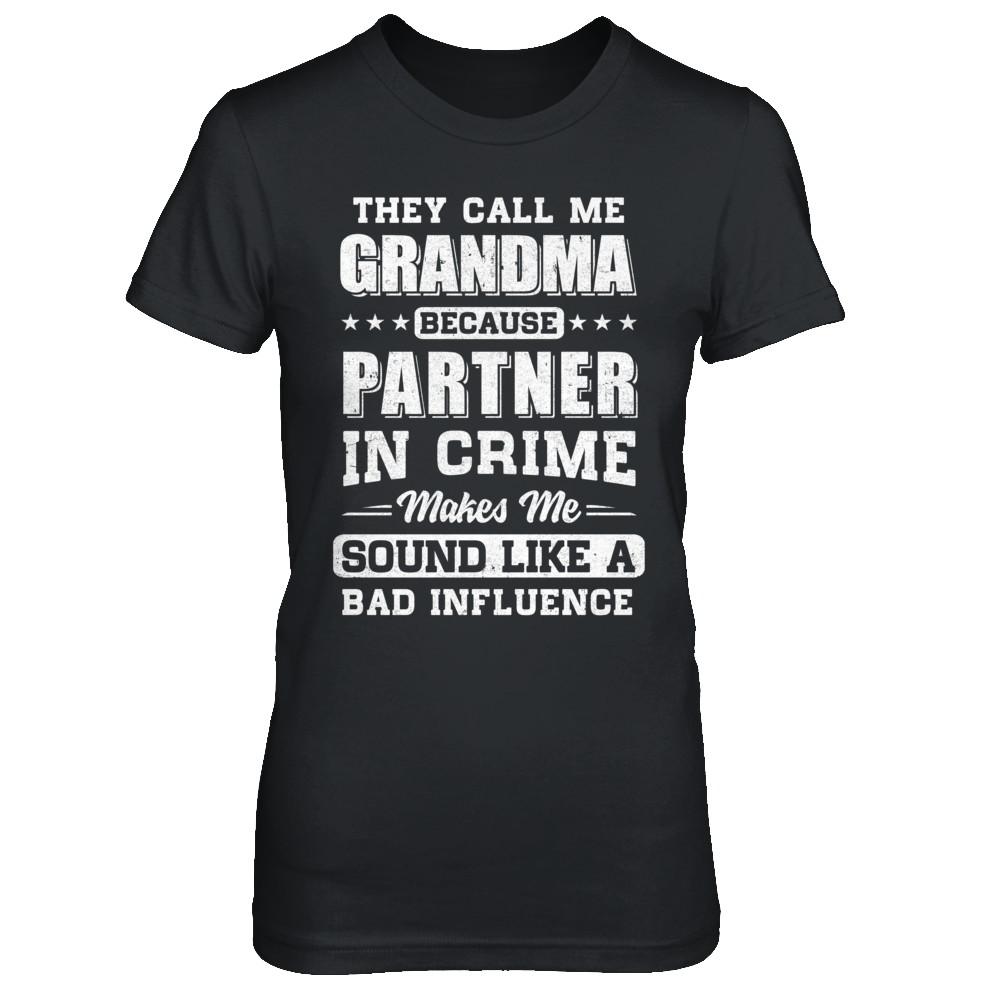 They Call Me Grandma Partner In Crime Mothers Day-T-Shirt & Hoodie-Women's T-Shirt-Black