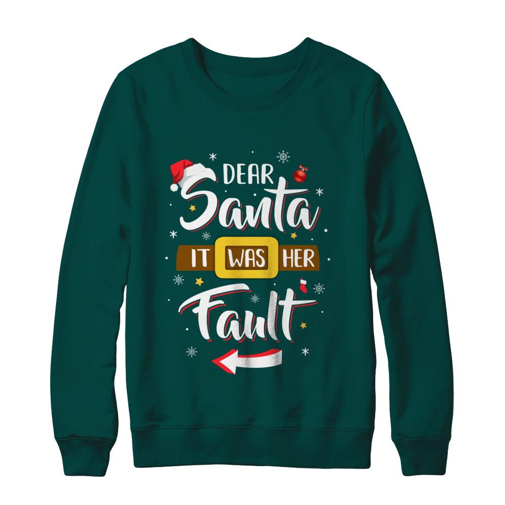Funny Christmas Couples Dear Santa It Was Her Fault-T-Shirt & Sweatshirt-Crewneck Sweatshirt-Deep Forest