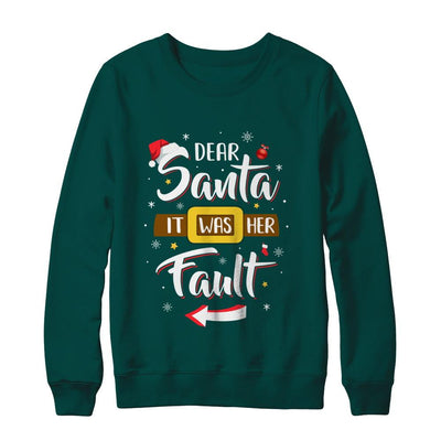 Funny Christmas Couples Dear Santa It Was Her Fault-T-Shirt & Sweatshirt-Crewneck Sweatshirt-Deep Forest