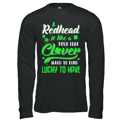 A Redhead Is Like A Four Leaf Clover Hard To Find-T-Shirt & Hoodie-Long Sleeve T-Shirt-Black