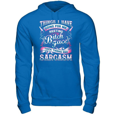 Things I Have Going For Me Thick Thighs & Sarcasm-T-Shirt & Hoodie-Pullover Hoodie-Royal