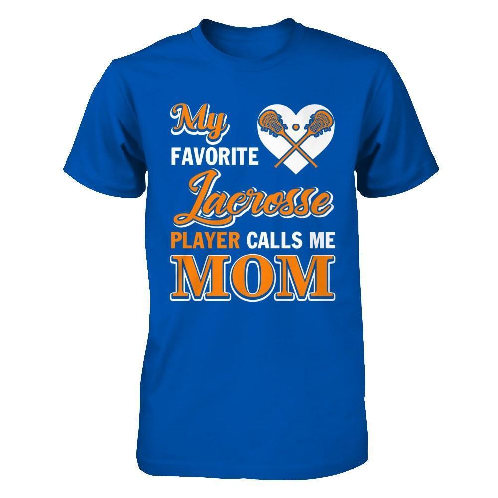 My Favorite Lacrosse Player Calls Me Mom-T-Shirt & Hoodie-Premium T-Shirt-Royal
