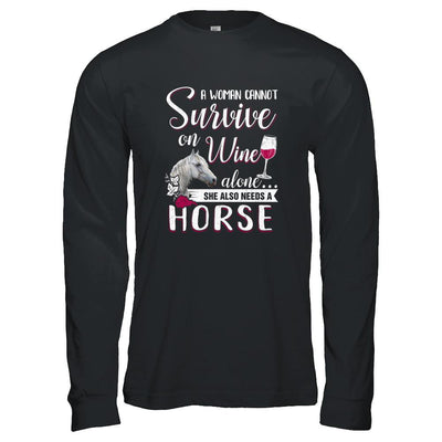 A Woman Cannot Survive On Wine Alone She Also Needs Horse-T-Shirt & Tank Top-Long Sleeve T-Shirt-Black