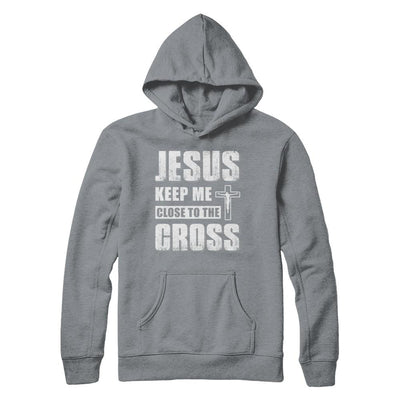 Jesus Keep Me Close To The Cross Christian-T-Shirt & Hoodie-Pullover Hoodie-Light Steel