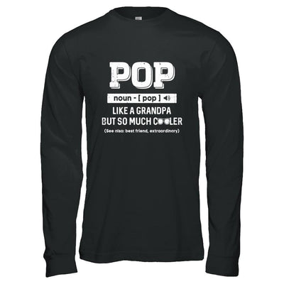 Pop Like A Grandpa Only Cooler Fathers Day Gift-T-Shirt & Hoodie-Long Sleeve T-Shirt-Black