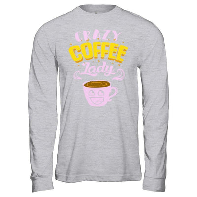 Crazy Coffee Lady-T-Shirt & Hoodie-Long Sleeve T-Shirt-Sport Grey