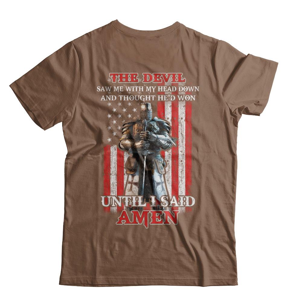 Knight American The Devil Saw Me With My Head Down Veteran-T-Shirt & Hoodie-Classic T-Shirt-Chestnut