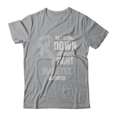 Not Going Down Without A Fight Diabetes Awareness Warrior-T-Shirt & Hoodie-Classic T-Shirt-Sport Grey