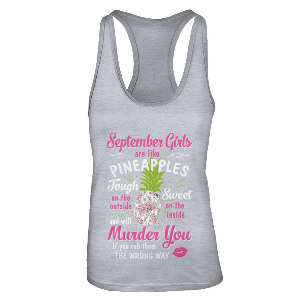 September Girls Are Like Pineapples Sweet Birthday Gift-T-Shirt & Tank Top-Women's Ideal Racerback Tank-Heather Grey