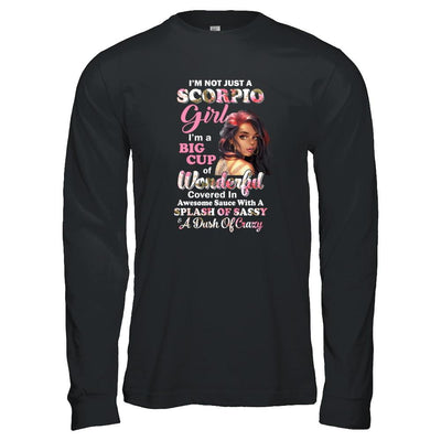 I'm Not Just A Scorpio Girl October November Birthday Gifts-T-Shirt & Tank Top-Long Sleeve T-Shirt-Black
