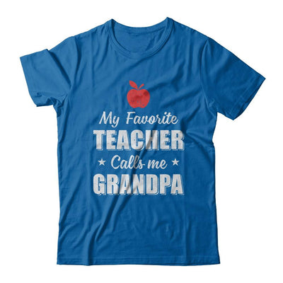 My Favorite Teacher Calls Me Grandpa Fathers Day-T-Shirt & Hoodie-Classic T-Shirt-Royal