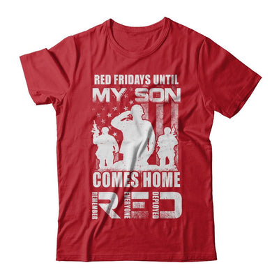 Red Friday Until My Son Comes Home Military Dad Mom-T-Shirt & Hoodie-Classic T-Shirt-Red