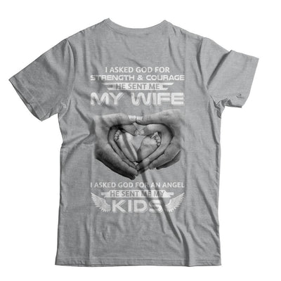 I Asked God Strength And Angel He Sent Me My Wife Kids-T-Shirt & Hoodie-Classic T-Shirt-Sport Grey