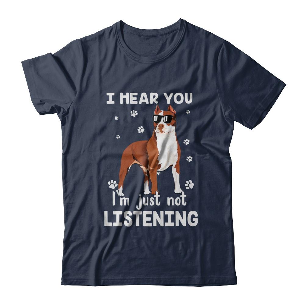 I Hear You I'm Just Not Listening Funny Pitbull-T-Shirt & Hoodie-Classic T-Shirt-Navy