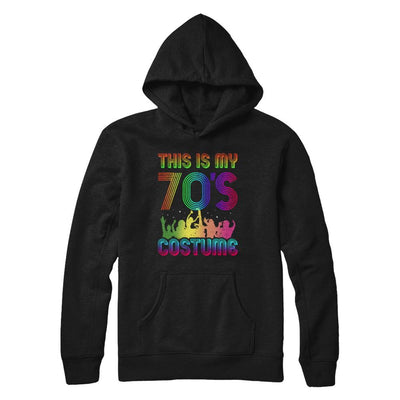 This Is My 70s Costume Halloween 1970s Gift-T-Shirt & Hoodie-Pullover Hoodie-Black