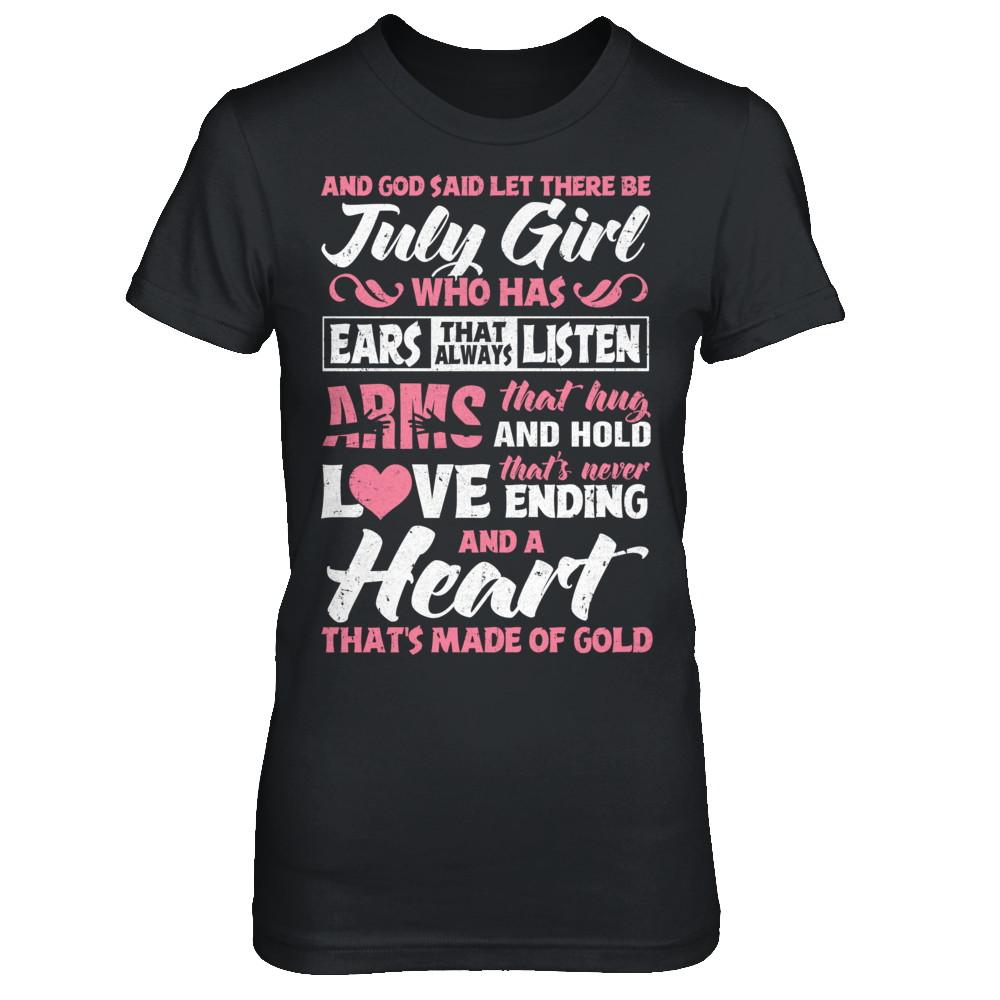 And God Said Let There Be July Girl Ears Arms Love Heart-T-Shirt & Hoodie-
