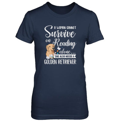 A Woman Cannot Survive On Reading Alone Golden Retriever-T-Shirt & Tank Top-Women's T-Shirt-Navy