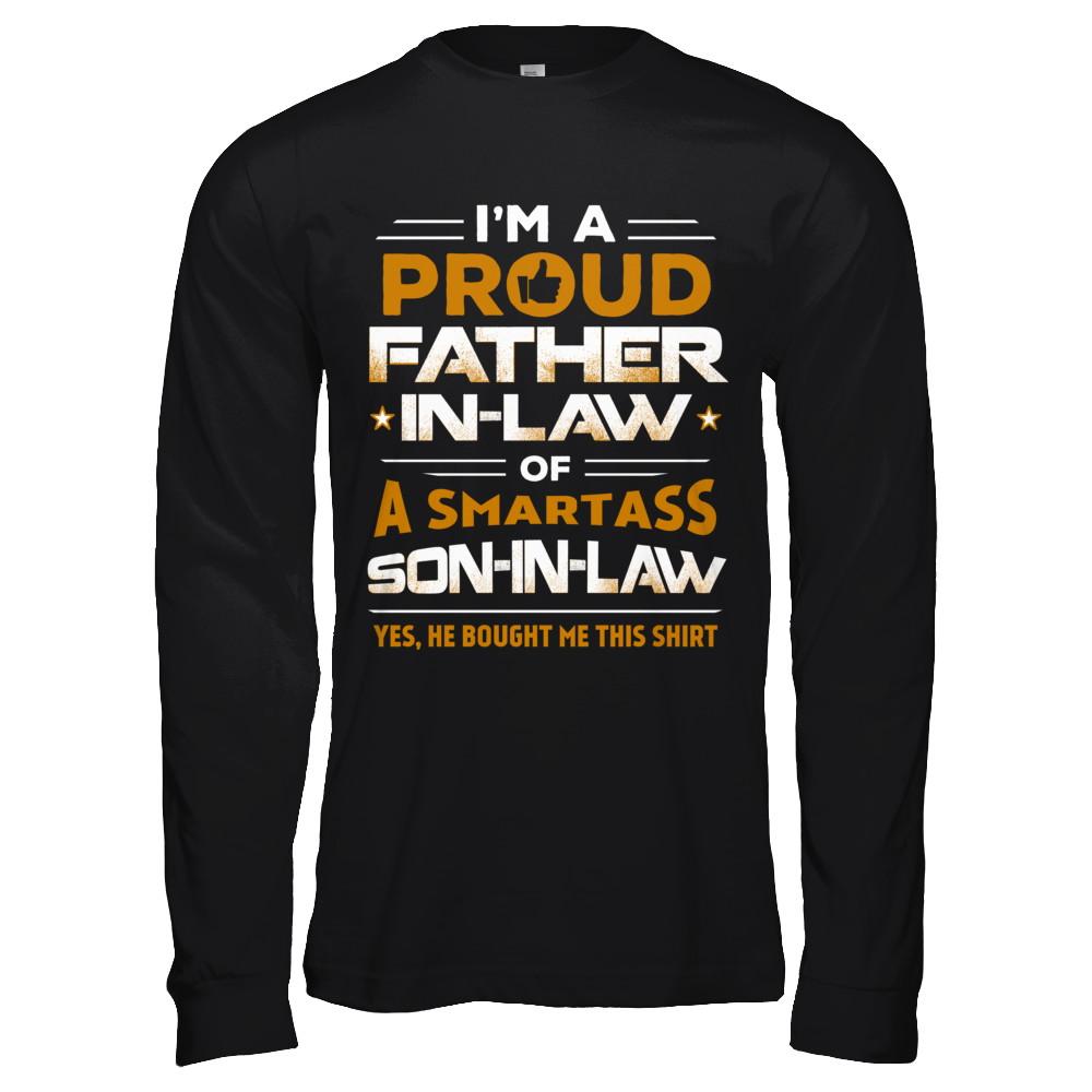 Proud Father-In-Law Of A Smartass Son-In-Law-T-Shirt & Hoodie-Long Sleeve T-Shirt-Black