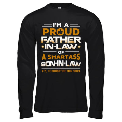 Proud Father-In-Law Of A Smartass Son-In-Law-T-Shirt & Hoodie-Long Sleeve T-Shirt-Black