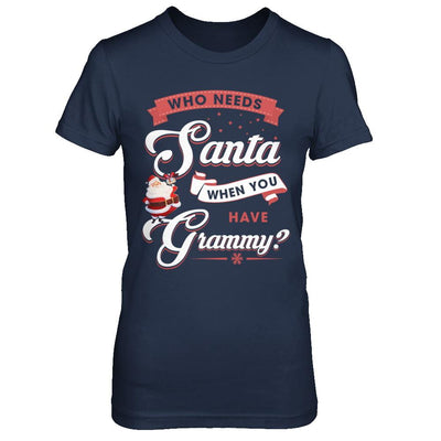 Who Needs Santa When You Have Grammy-T-Shirt & Sweatshirt-Women's T-Shirt-Navy