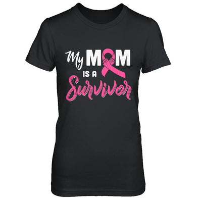 My Mom Is A Survivor Breast Cancer Son Daughter-T-Shirt & Hoodie-Women's T-Shirt-Black