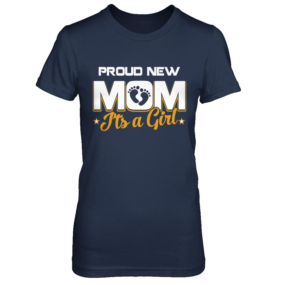 Proud New Mom It's A Girl New Baby-T-Shirt & Hoodie-Women's T-Shirt-Navy