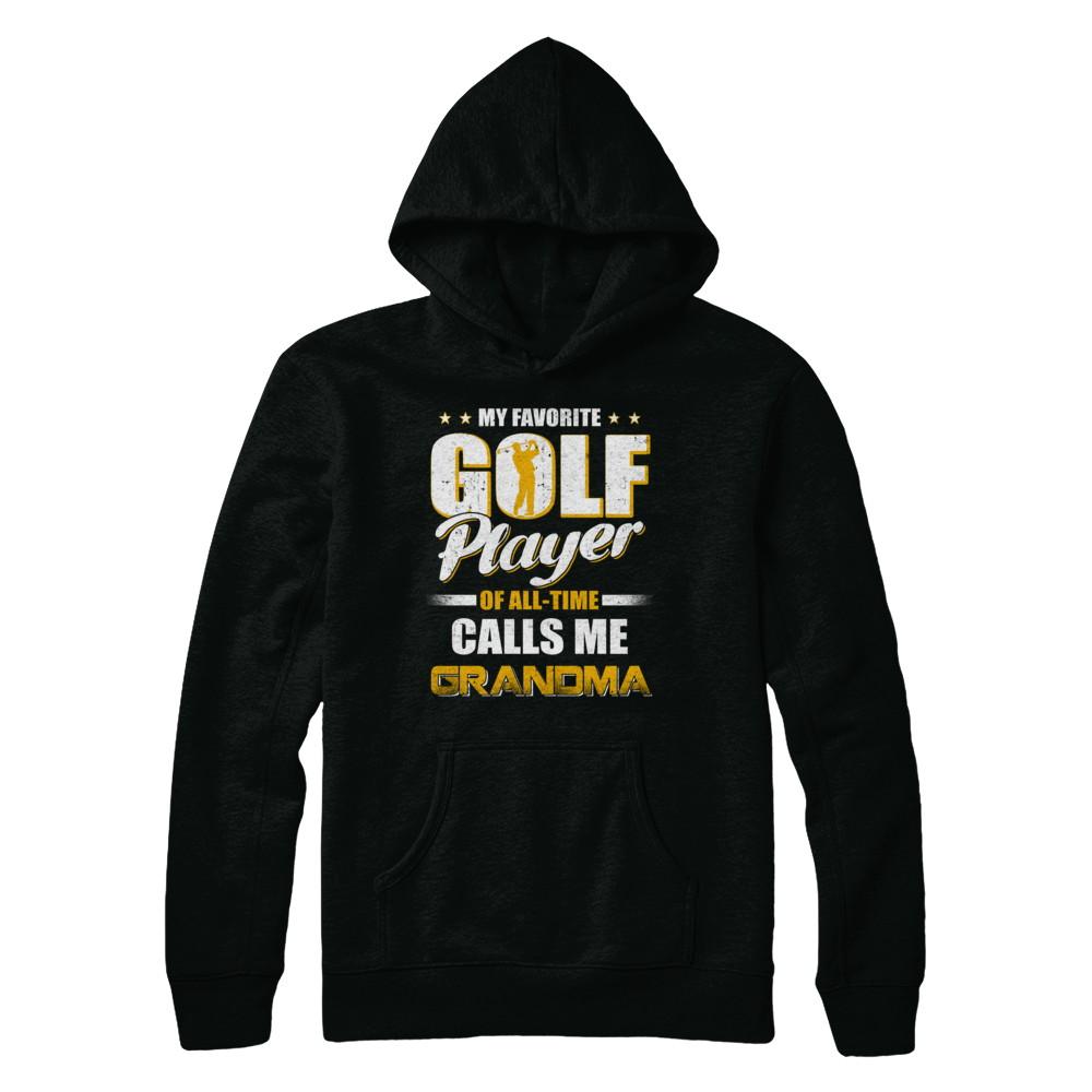 My Favorite Golf Player Calls Me Grandma Golf-T-Shirt & Hoodie-Pullover Hoodie-Black
